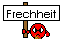 : Frechheit