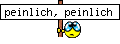 Peinlich :peinlich